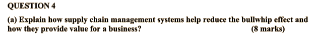 Supply Chain Management QUESTION 4 (a) Explain