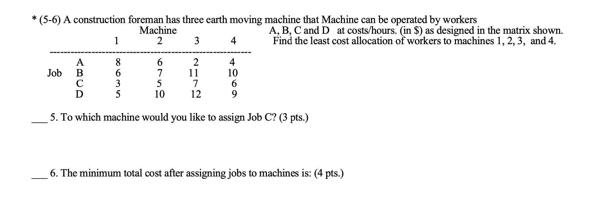 (5-6) A construction foreman has three earth