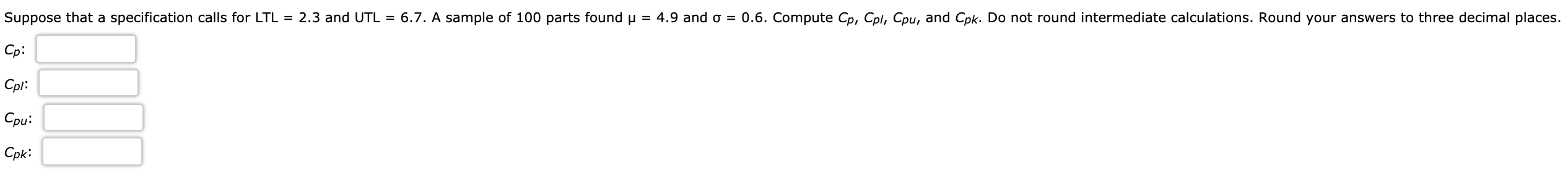 Suppose that a specification calls for LTL = 2.3