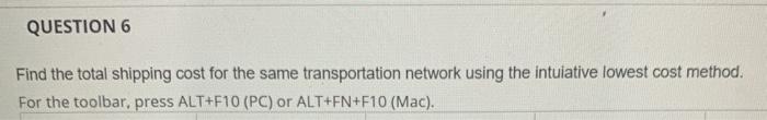 QUESTION 6 Find the total shipping cost for the