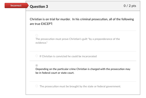 Incorrect Question 3 0 / 2 pts Christian is on
