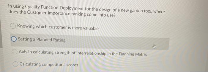 In using Quality Function Deployment for the