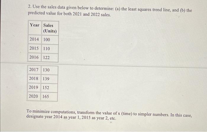 2. Use the sales data given below to determine: