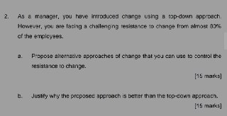 2. As a manager, you have introduced change using