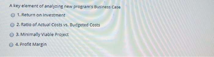 A key element of analyzing new program's Business