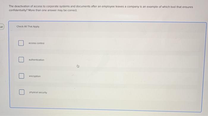 The deactivation of access to corporate systems