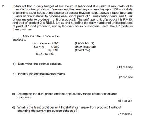 2. IndahKiat has a daily budget of 320 hours of