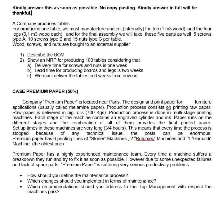 Kindly answer this as soon as possible. No copy