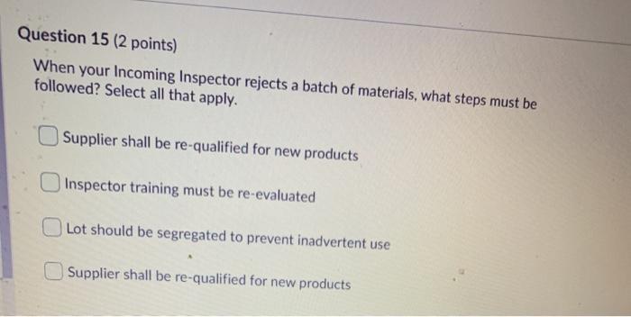 Question 15 (2 points) When your Incoming