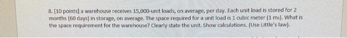8. (10 points) a warehouse receives 15,000-unit