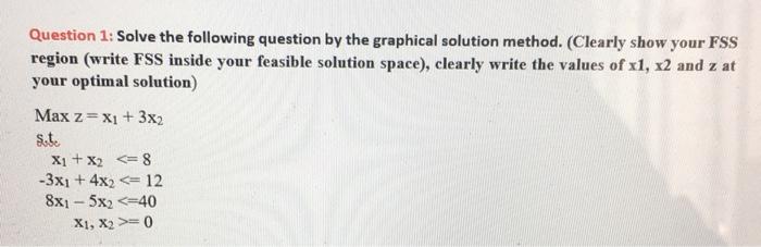 Question 1: Solve the following question by the