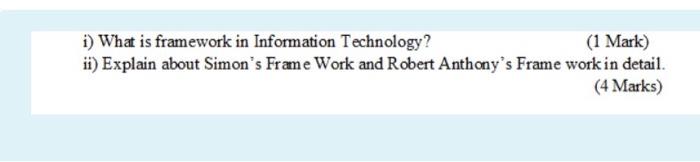 i) What is framework in Information Technology?