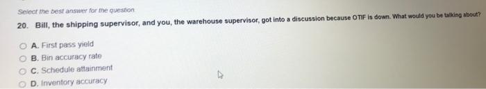 Select the best answer for the question 20. Bill,