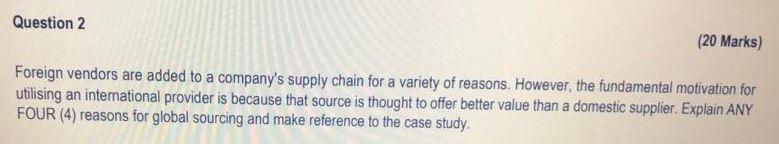 Question 2 (20 Marks) Foreign vendors are added