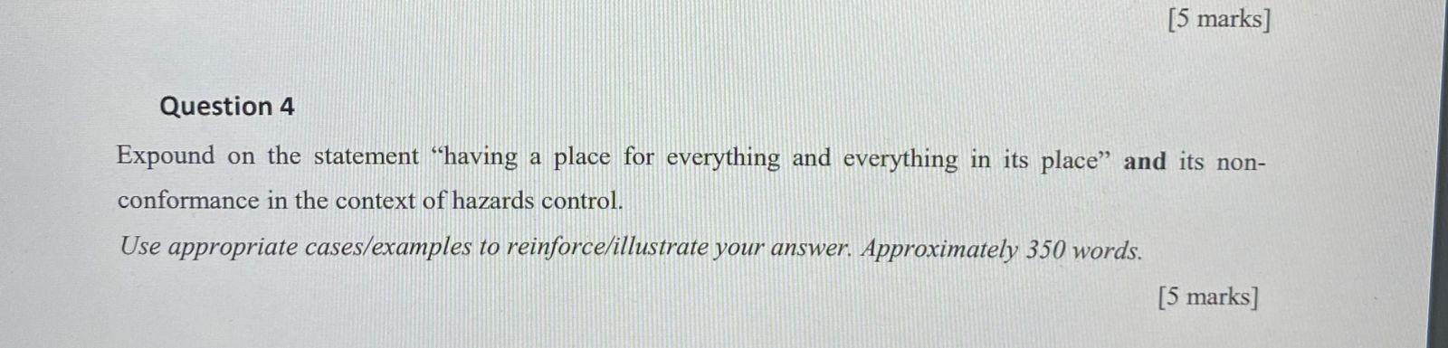 [5 marks] Question 4 Expound on the statement