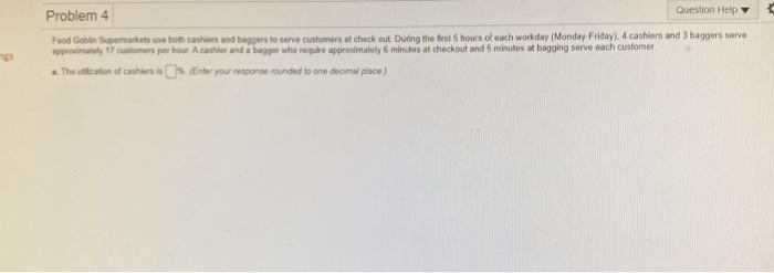 Problem 4 Question Help Food Goblin Supermassa