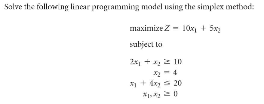 Solve the following linear programming model