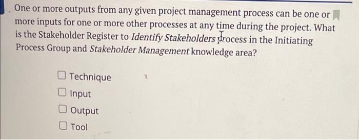 One or more outputs from any given project