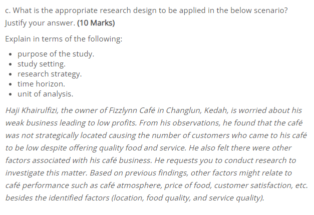 c. What is the appropriate research design to be