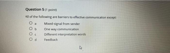 Question 5 (1 point) All of the following are