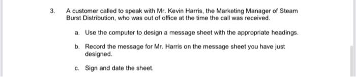 3. A customer called to speak with Mr. Kevin