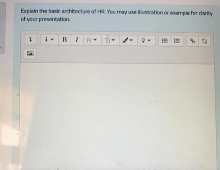 Explain the basic architecture of HR. You may use