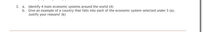 3. a. Identify 4 main economic systems around the