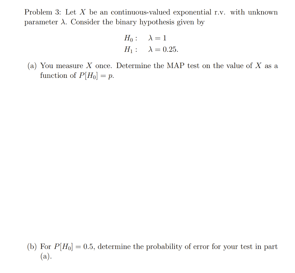Problem 3: Let X be an continuous-valued