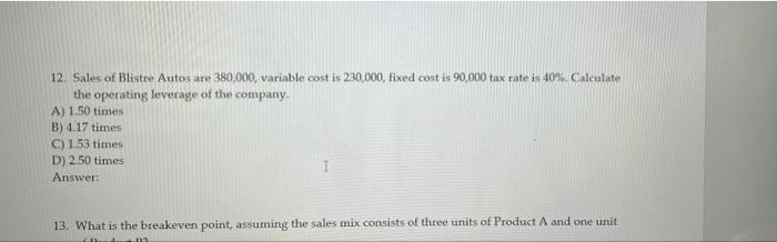 12. Sales of Blistre Autos are 380,000, variable