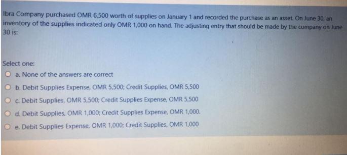 Ibra Company purchased OMR 6,500 worth of