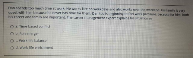 Dan spends too much time at work. He works late