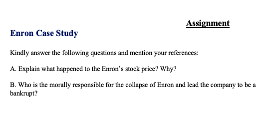Assignment Enron Case Study Kindly answer the