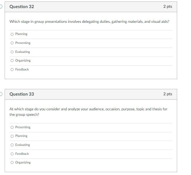 Question 32 2 pts Which stage in group