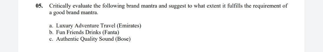 Answer the question within 1 hour. 05. Critically