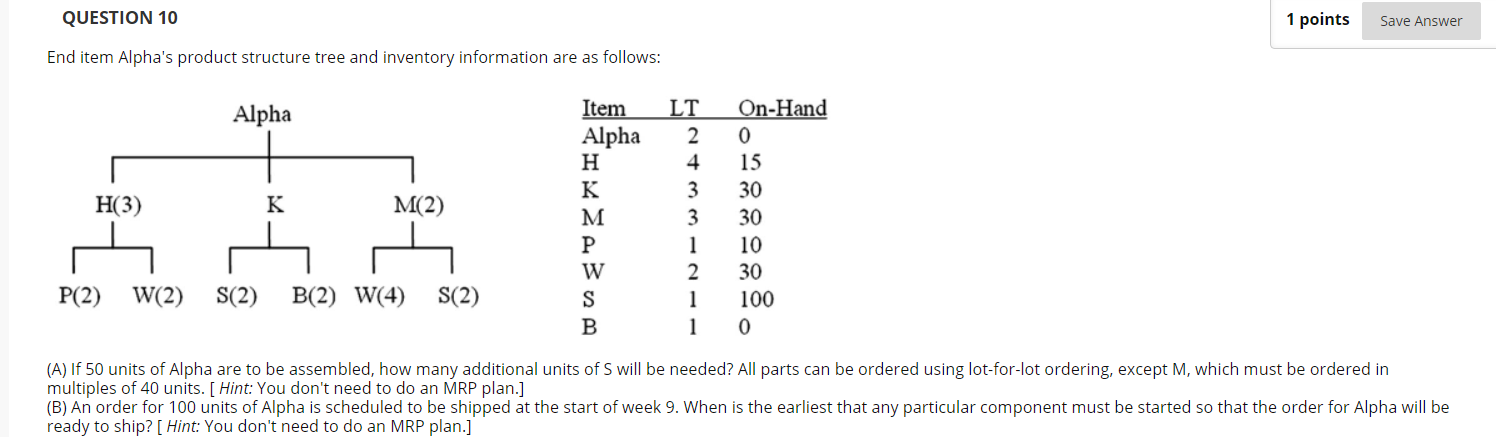 QUESTION 10 1 points Save Answer End item Alpha's