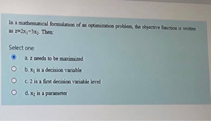 In a mathematical formulation of an optimization