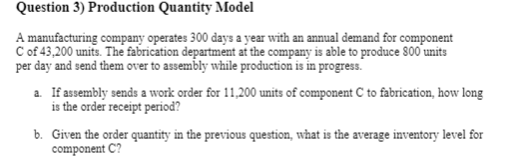 Question 3) Production Quantity Model A