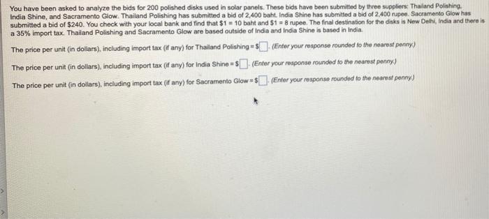 You have been asked to analyze the bids for 200