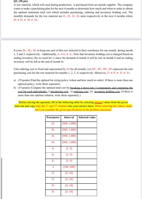 Q2. (50 pts) A raw material, which will used