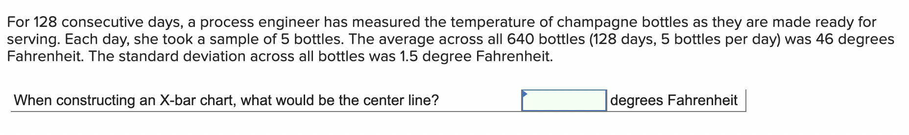 For 128 consecutive days, a process engineer has