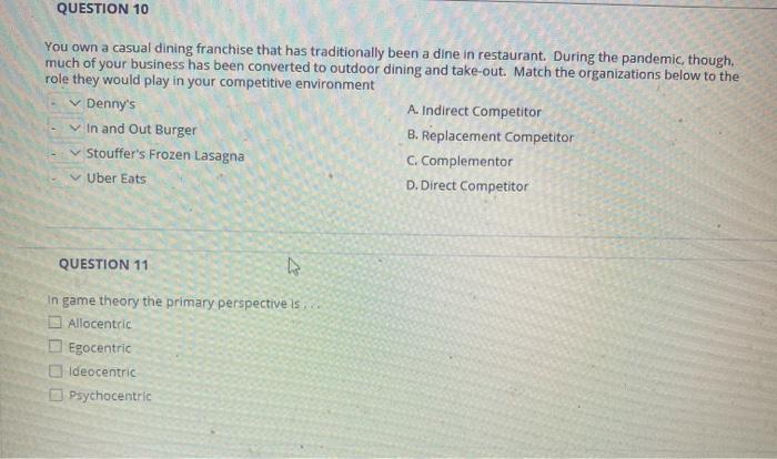 QUESTION 10 You own a casual dining franchise