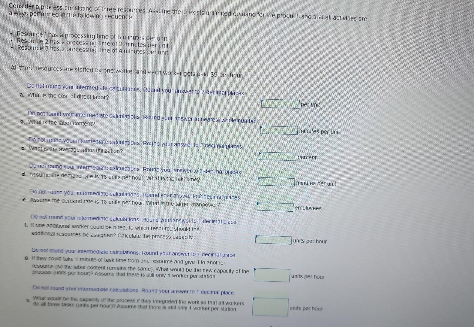 Consider a process consisting of three resources