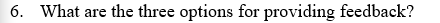 6. What are the three options for providing