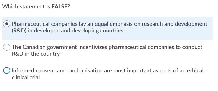 Which statement is FALSE? Pharmaceutical