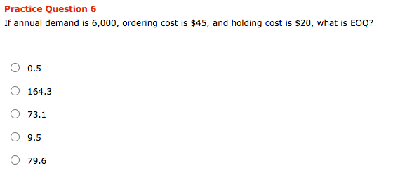 Practice Question 6 If annual demand is 6,000,