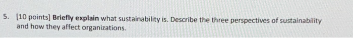 5. (10 points) Briefly explain what