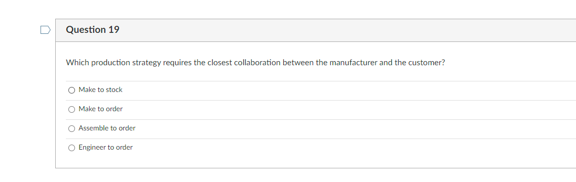 Which production strategy requires the closest