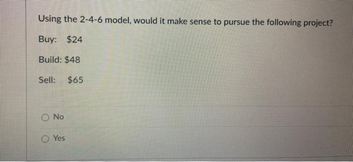 Using the 2-4-6 model, would it make sense to