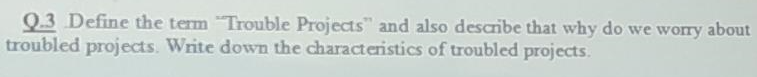 course # project planning & management Q.3 Define