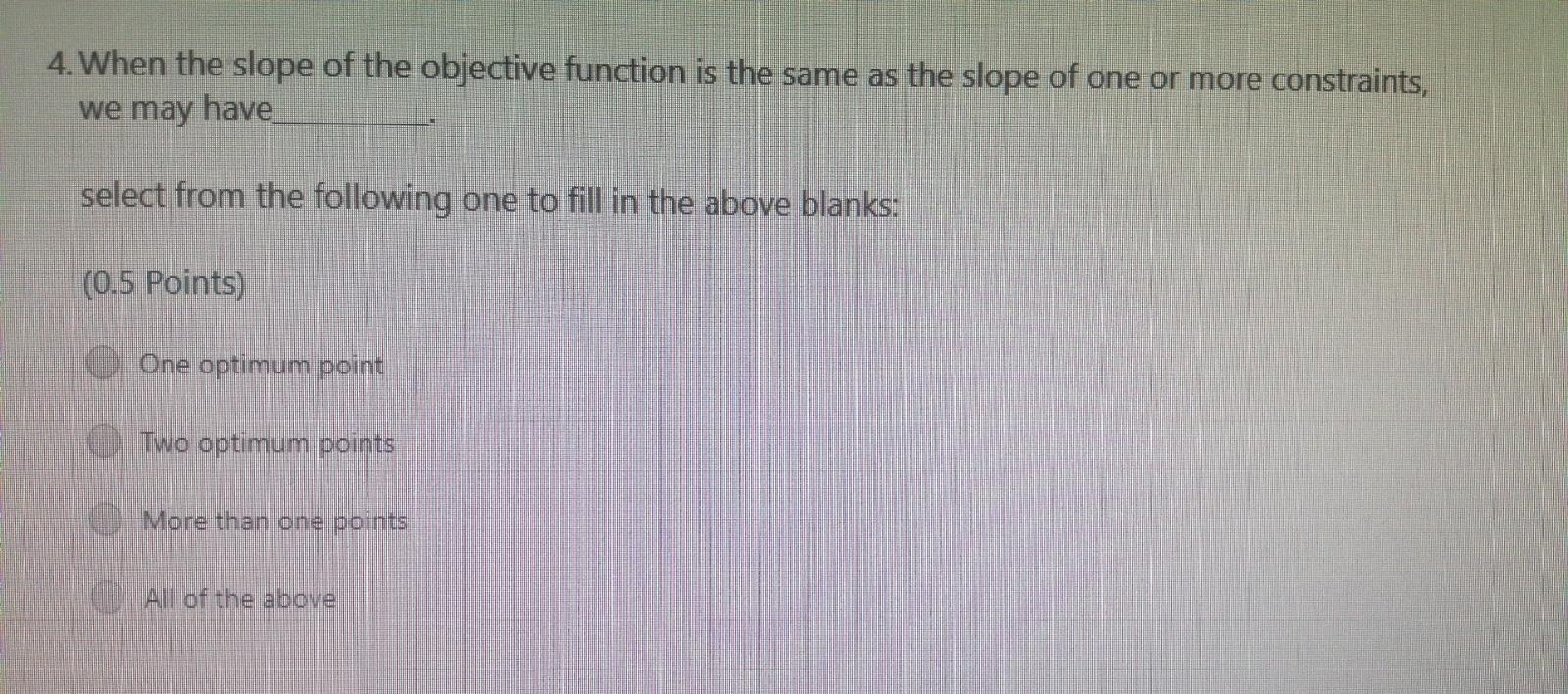 4. When the slope of the objective function is